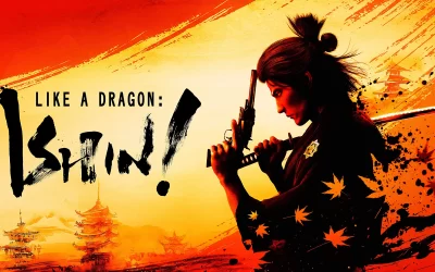 รีวิวเกมConsole Like a Dragon Ishin! ผจญภัยย้อนยุคกับประวัติศาสตร์ญี่ปุ่น